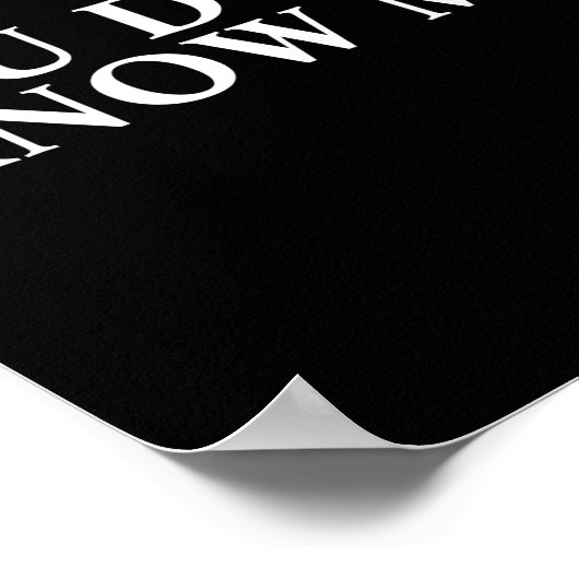 You Dont Know Me Poster (Hoek)