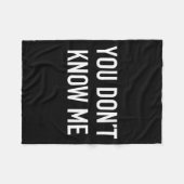 You Don't Know Me - Pular Quote  Fleece Deken (Voorkant (Horizontaal))