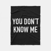 You Don't Know Me - Pular Quote  Fleece Deken (Voorkant)