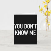 You Don't Know Me - Pular Quote  Kaart (Gele Bloem)