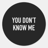You Don't Know Me - Pular Quote  Ronde Sticker (Voorkant)
