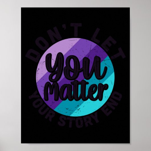 You Don't Let Your Story End Mental Health Message Poster (Voorkant)