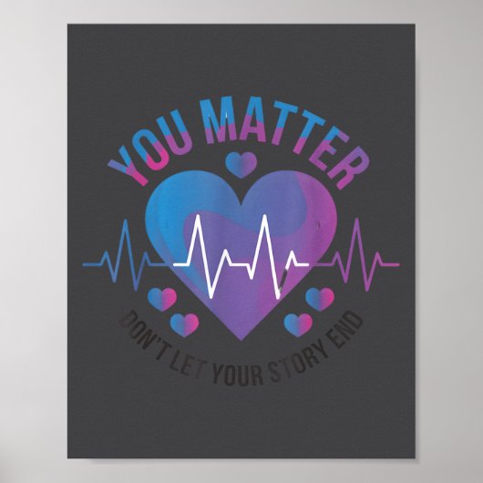 You Don't Let Your Story End Suicide Prevention  Poster (Voorkant)