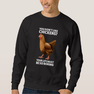 You don't like Chickens Chicken Trui