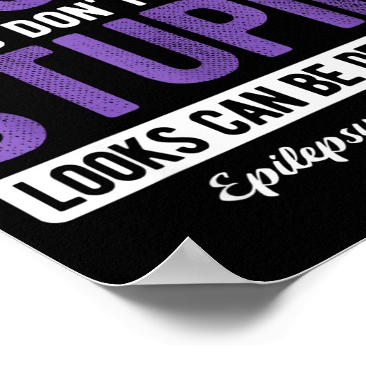 You Don't Look Stud Elepsy Awareness  Poster (Hoek)