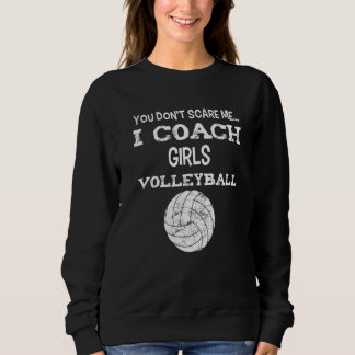 You don't scare me - I coach girls volleyball - Vo Trui
