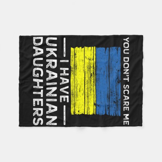 You Dont Scare Me I Have Ukrainian Daughters  Fleece Deken (Voorkant (Horizontaal))