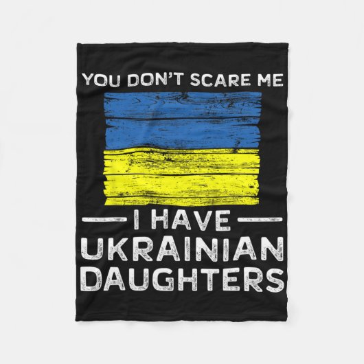 You Dont Scare Me I Have Ukrainian Daughters  Fleece Deken (Voorkant)