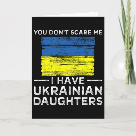 You Dont Scare Me I Have Ukrainian Daughters  Kaart (Voorkant)