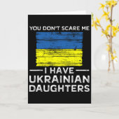 You Dont Scare Me I Have Ukrainian Daughters  Kaart (Gele Bloem)