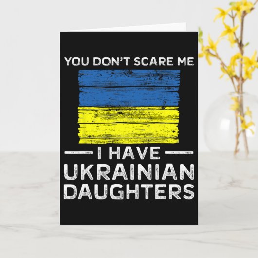 You Dont Scare Me I Have Ukrainian Daughters Kaart (Gele Bloem)