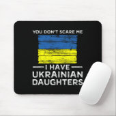 You Dont Scare Me I Have Ukrainian Daughters Muismat (Met muis)