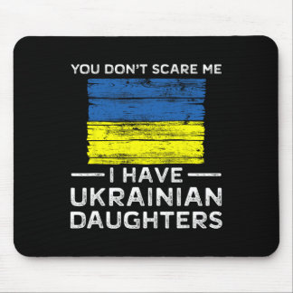 You Dont Scare Me I Have Ukrainian Daughters  Muismat