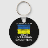 You Dont Scare Me I Have Ukrainian Daughters  Sleutelhanger (Voorkant)