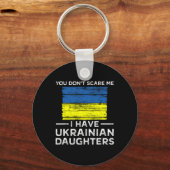 You Dont Scare Me I Have Ukrainian Daughters  Sleutelhanger (Voorkant)