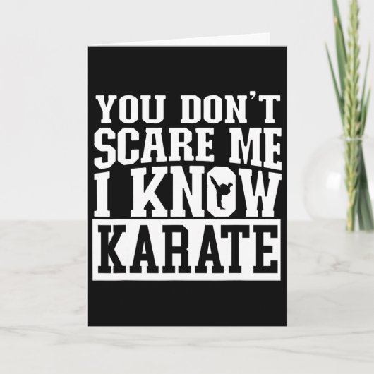 You Don't Scare Me I Know Karate Kaart (Voorkant)