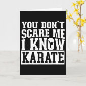 You Don't Scare Me I Know Karate Kaart (Gele Bloem)