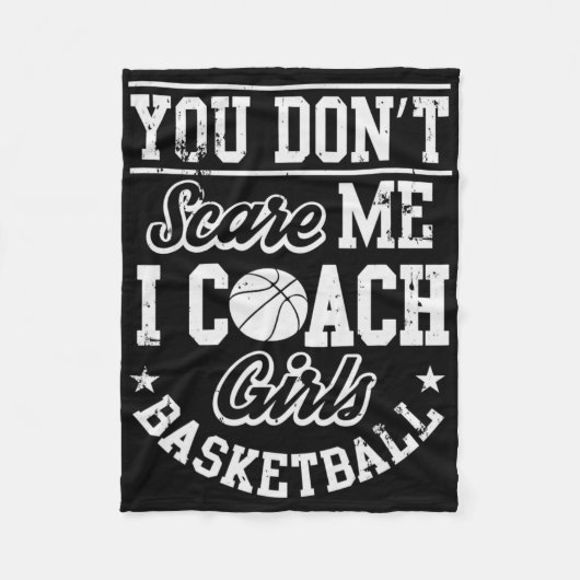 You Don't Scare Me I'm A Girls Sketll Coach  Fleece Deken (Voorkant)