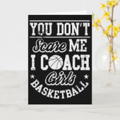 You Don't Scare Me I'm A Girls Sketll Coach Kaart (Gele Bloem)