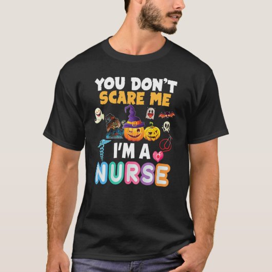 You Don't Scare Me I'm A Nurse Halloween Can't Tea T-shirt (Voorkant)