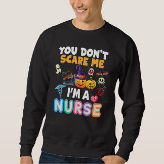 You Don't Scare Me I'm A Nurse Halloween Can't Tea Trui