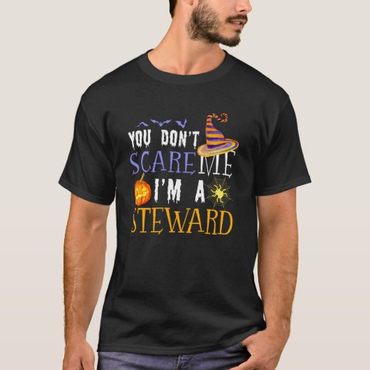 You Don't Scare Steward Halloween Saying Fun T-shirt (Voorkant)