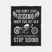 You Dont Stop Riding When You Get Old Motorcyclis  Fleece Deken (Voorkant)