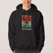 You Don't Stop Skiing When You Get Old Funny Ski L Hoodie (Voorkant)