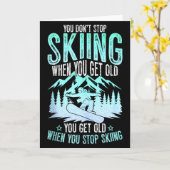 You Dont Stop Skiing When You Get Old Funny Skier  Kaart (Gele Bloem)