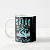 You Dont Stop Skiing When You Get Old Funny Skier Koffiemok (Links)