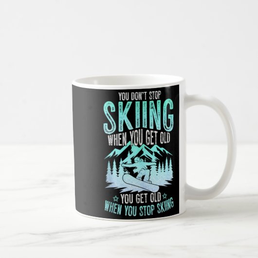 You Dont Stop Skiing When You Get Old Funny Skier Koffiemok (Rechts)