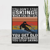 You Don't Stop Skiing When You Get Old Funny Skiin Kaart (Voorkant)