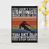 You Don't Stop Skiing When You Get Old Funny Skiin Kaart (Gele Bloem)