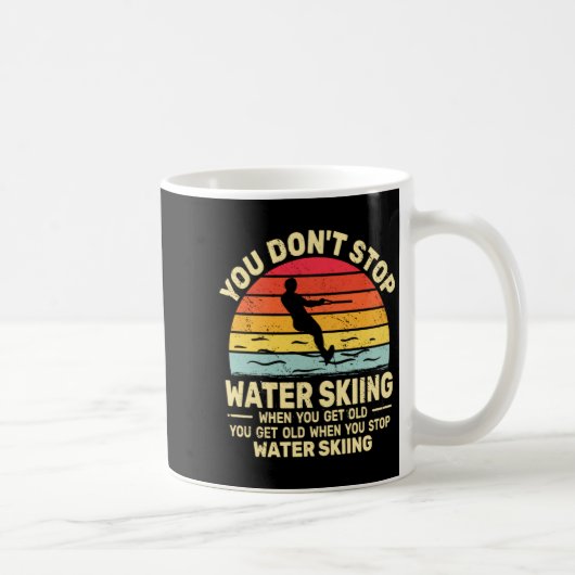 You Dont Stop Water Skiing When Get Old Water Ski  Koffiemok (Rechts)
