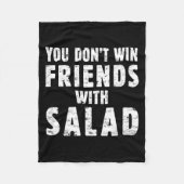 You Don't Win Friends With Salad Simple Creative C Fleece Deken (Voorkant)