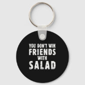You Don't Win Friends With Salad Simple Creative C Sleutelhanger (Voorkant)