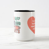 You Fill Cups and Hearts | School Support Team Tweekleurige Koffiemok (Center)