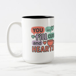 You Fill Cups and Hearts | School Support Team Tweekleurige Koffiemok