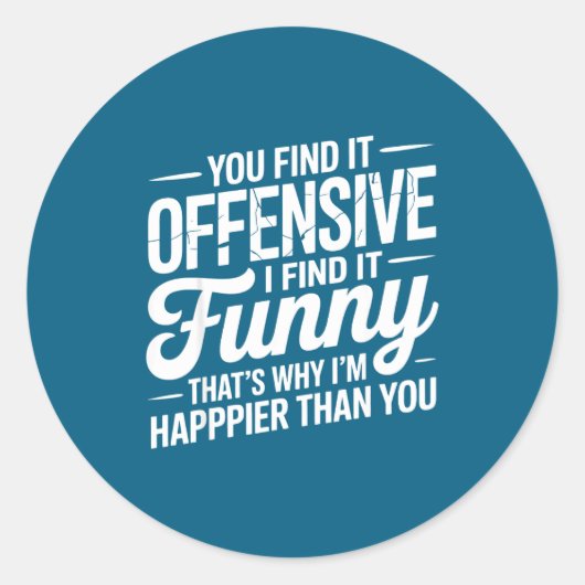 You Find It Offensive I Find It Funny Sarcastic Me Ronde Sticker (Voorkant)