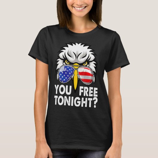 You Free Tonight Bald Eagle American Flag Happy 4t T-shirt (Voorkant)