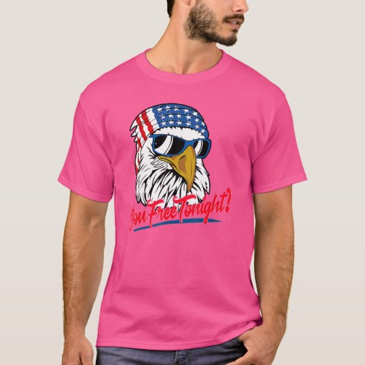 You Free Tonight Bald Eagle American Flag Happy 4t T-shirt (Voorkant)