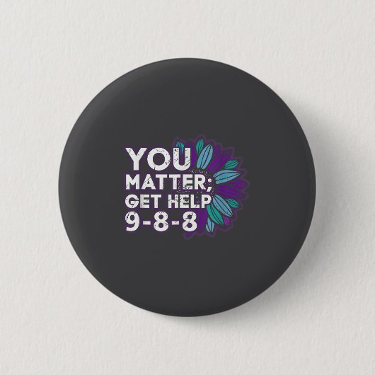 You Get Help Suicide Prevention The 988 Lifeline  Ronde Button 5,7 Cm (Voorkant)