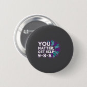You Get Help Suicide Prevention The 988 Lifeline  Ronde Button 5,7 Cm (Voorkant /achterkant)