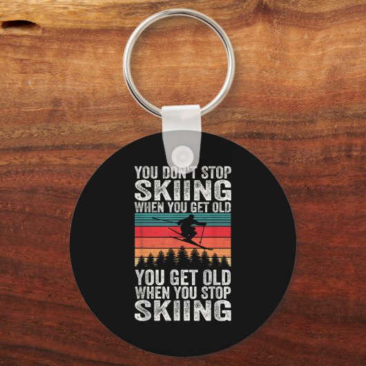 You Get Old When You Stop Skiing - Winter Sports L Sleutelhanger (Voorkant)