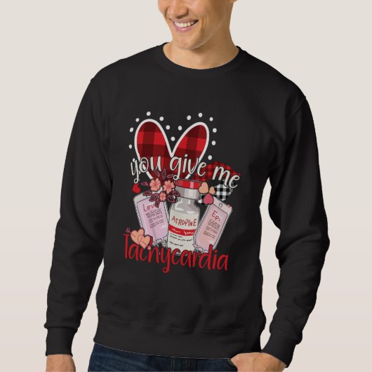 You Give Me Tachycardia apparel Nurse Valentineu20 Trui (Voorkant)