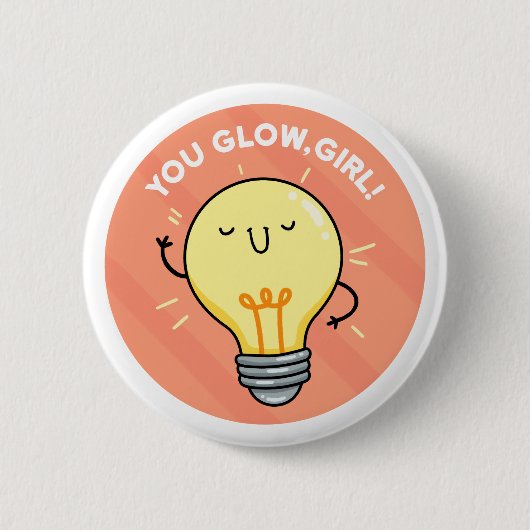 You Glow Girl Elektriciteit Pun Button Pin (Voorkant)
