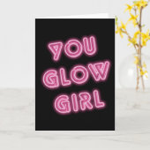 You Glow Girl Neon Sign Verjaardag Kaart (Gele Bloem)