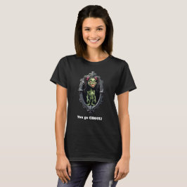 You Go Ghoul Funny Halloween Vrouwen Empowerment T-shirt