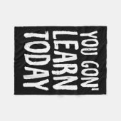 You Gon Learn Today Motivational Design  Fleece Deken (Voorkant (Horizontaal))