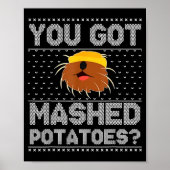 You Got Mashed Tatoes Ugly Christmas Poster (Voorkant)